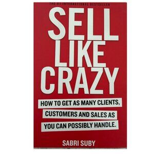 Sell Like Crazy Book by Sabri Suby